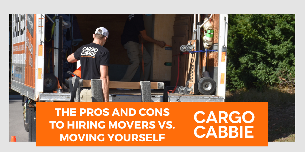 HIRE MOVERS OR MOVE YOURSELF THE PROS AND CONS HIRE MOVERS OR MOVE YOURSELF? THE PROS AND CONS