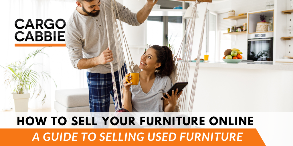 A Guide to Selling Furniture Online CARGO CABBIE blog